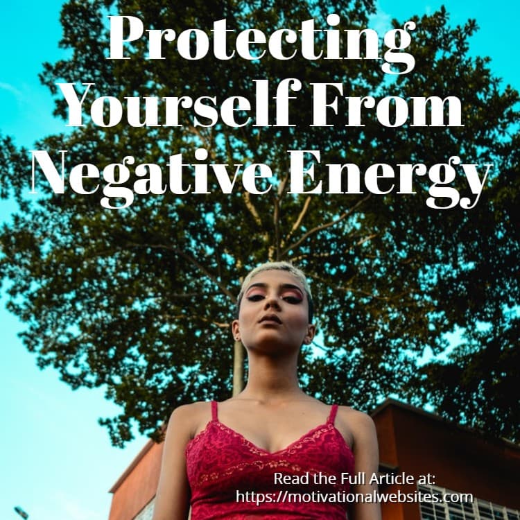 Protecting Yourself from Negative Energy