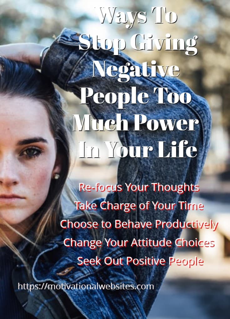 Ways To Stop Giving Negative People Too Much Power In Your Life